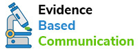 Evidence Based Communication